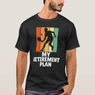 PickleBall My Retirement Plan Dink Legend Cool Gra T-Shirt