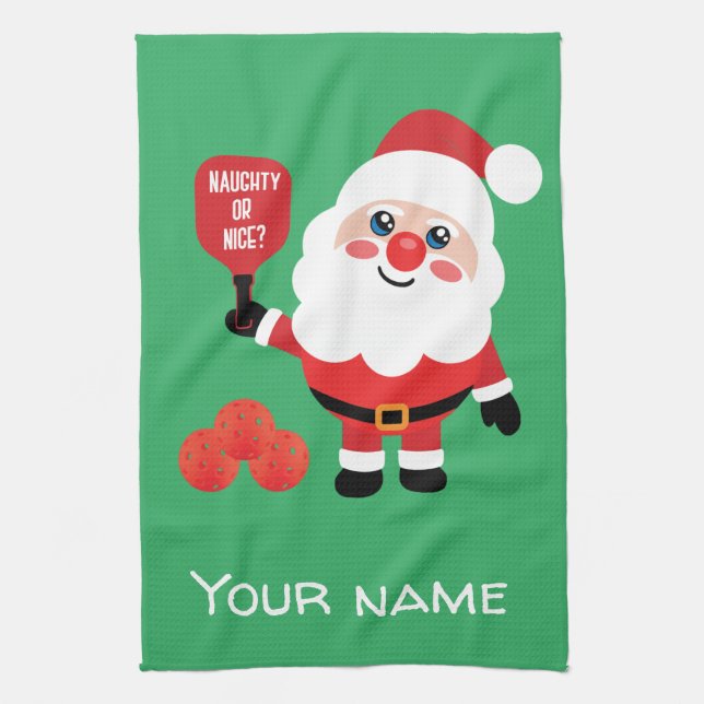 Pickleball Naughty or nice Santa green Kitchen Towel (Vertical)