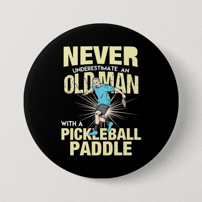 Pickleball - Old Man With A Pickleball Paddle 3 Inch Round Button (Front)