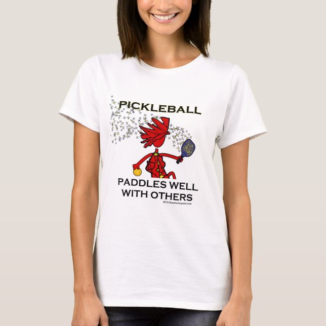 Pickleball Paddles Well With Others T-Shirt (Front)