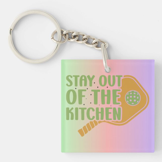 Pickleball Passion: Stay out of the Kitchen Funny Keychain (Front)