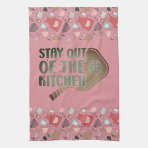 Pickleball Passion: Stay out of the Kitchen Funny Kitchen Towel