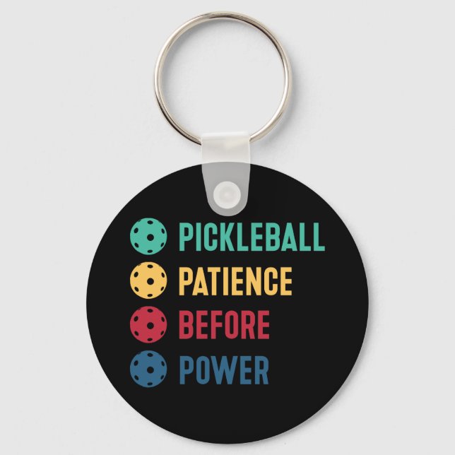 Pickleball: patience before power keychain (Front)