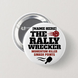 Pickleball Personalized Name The Rally Wrecker 2 Inch Round Button