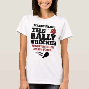 Pickleball Personalized Name The Rally Wrecker  T-Shirt