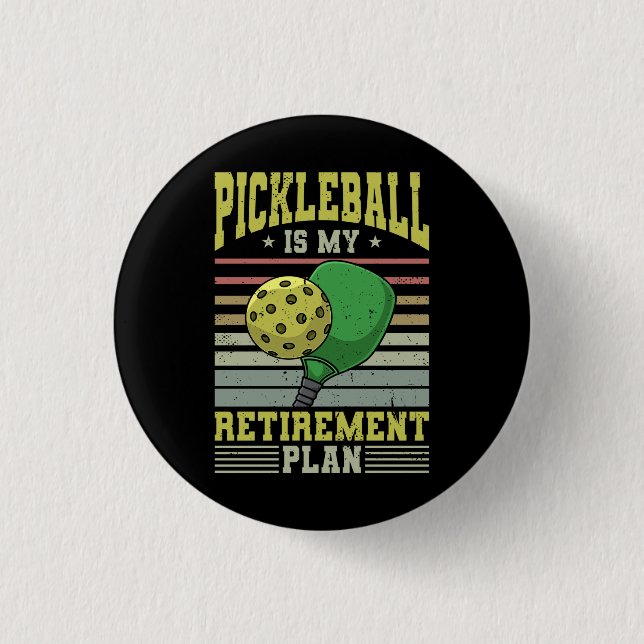 Pickleball - Pickleball Retirement 1 Inch Round Button (Front)