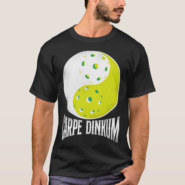 Pickleball Player Carpe Dinkum Pun Yin And Yang T-Shirt (Front)
