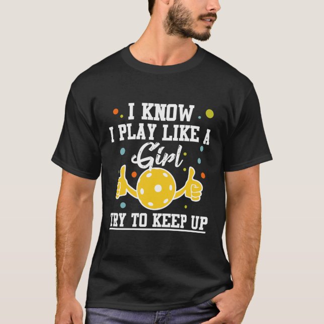 Pickleball Player Girl Sport Athlete Humor T-Shirt (Front)