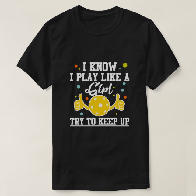 Pickleball Player Girl Sport Athlete Humour T-Shirt (Design Front)