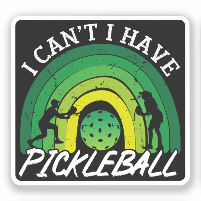 Pickleball Player I Cant I Have Pickleball Rainbow (Front)