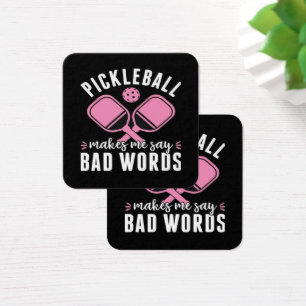 Pickleball Player Pickleball Makes Me Say Bad