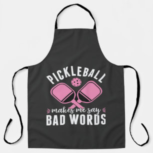 Pickleball Player Pickleball Makes Me Say Bad Apron