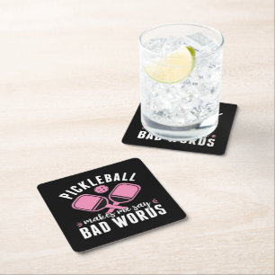 Pickleball Player Pickleball Makes Me Say Bad Square Paper Coaster