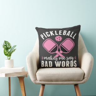 Pickleball Player Pickleball Makes Me Say Bad Throw Pillow