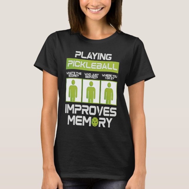 Pickleball Player Playing Pickleball Improves Memo T-Shirt (Front)
