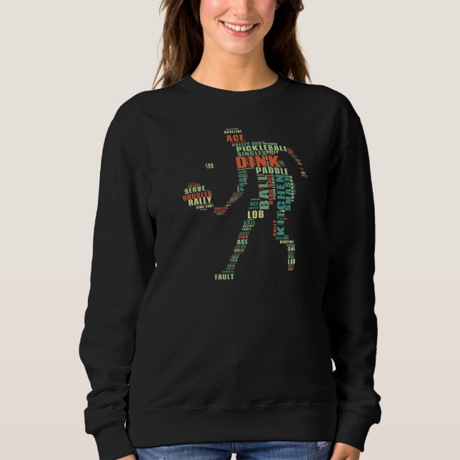 Pickleball Player Typography Word  3 Sweatshirt (Front)