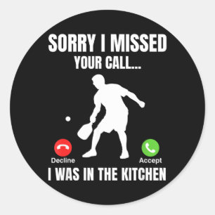 Pickleball Player Was In The Kitchen Funny Classic Round Sticker