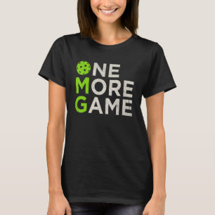 Pickleball Pun  One More Game T-Shirt