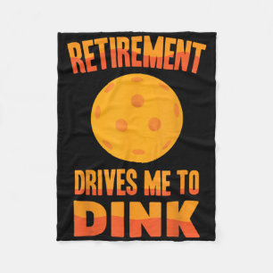 Pickleball - Retirement Drives Me To Dink - Badmin Fleece Blanket