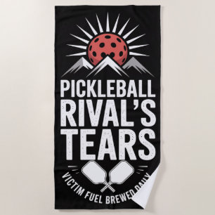 Pickleball Rival's Tears Funny Graphic Beach Towel
