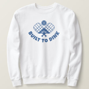 Pickleball Saying Funny Sweatshirt