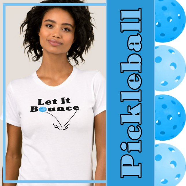 Pickleball Serve Let It Bounce Blue Personalized T-Shirt (Pickleball serving rule let it bounce blue ball)