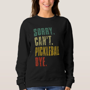 Pickleball shirts for Men Funny Sorry Cant Pickleb