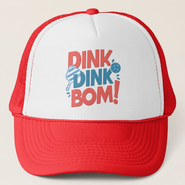 Pickleball slogan Dink Dink Boom Funny Pickleball Trucker Hat (Front)