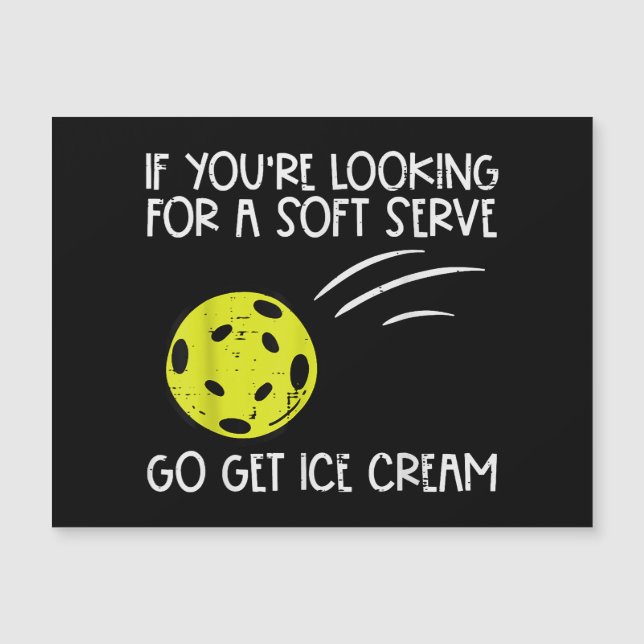 Pickleball Soft Serve Get Ice Cream Pickle Ball Me (Front)
