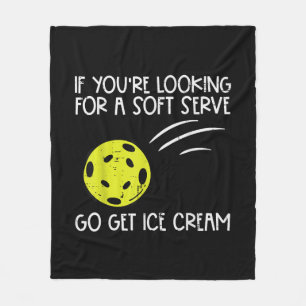 Pickleball Soft Serve Get Ice Cream Pickle Ball Me Fleece Blanket