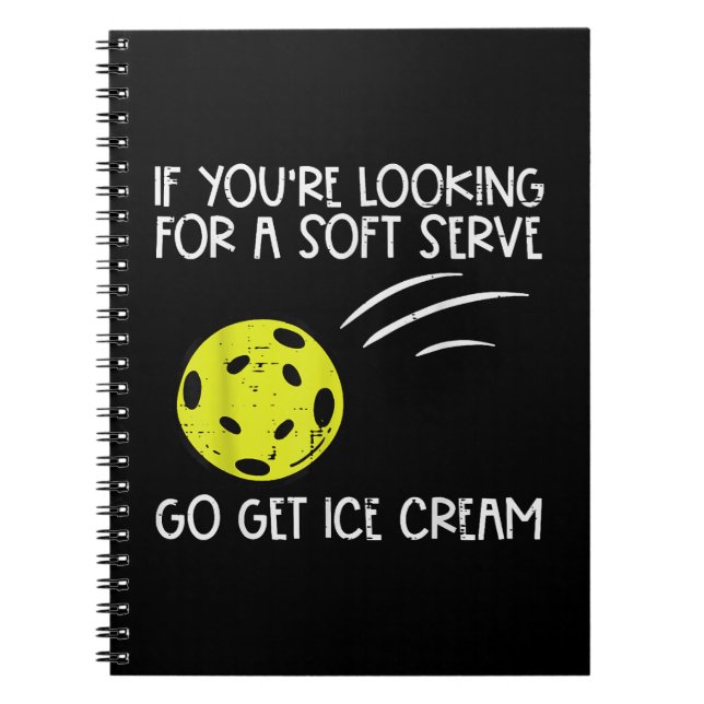 Pickleball Soft Serve Get Ice Cream Pickle Ball Me Notebook (Front)