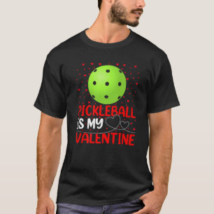 Pickleball Sports Lover Funny Pickleball Is My Val T-Shirt
