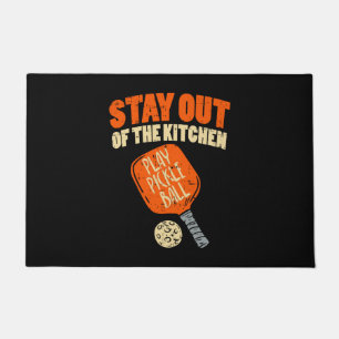 Pickleball - Stay Out Of The Kitchen  Doormat