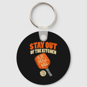 Pickleball - Stay Out Of The Kitchen  Keychain