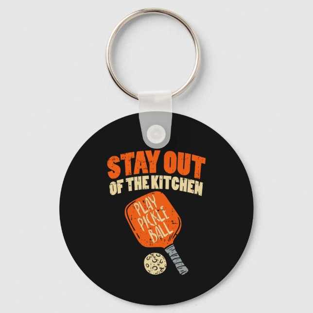 Pickleball - Stay Out Of The Kitchen  Keychain (Front)