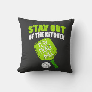 Pickleball - Stay Out Of The Kitchen Throw Pillow