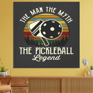 Pickleball- The Man, The Myth, The Legend  Canvas Print