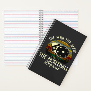 Pickleball- The Man, The Myth, The Legend Notebook