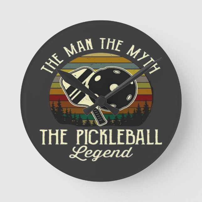Pickleball- The Man, The Myth, The Legend  Round Clock (Front)