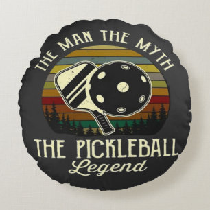 Pickleball- The Man, The Myth, The Legend Round Pillow