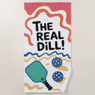 Pickleball The Real Dill! Tournament Club Beach Towel