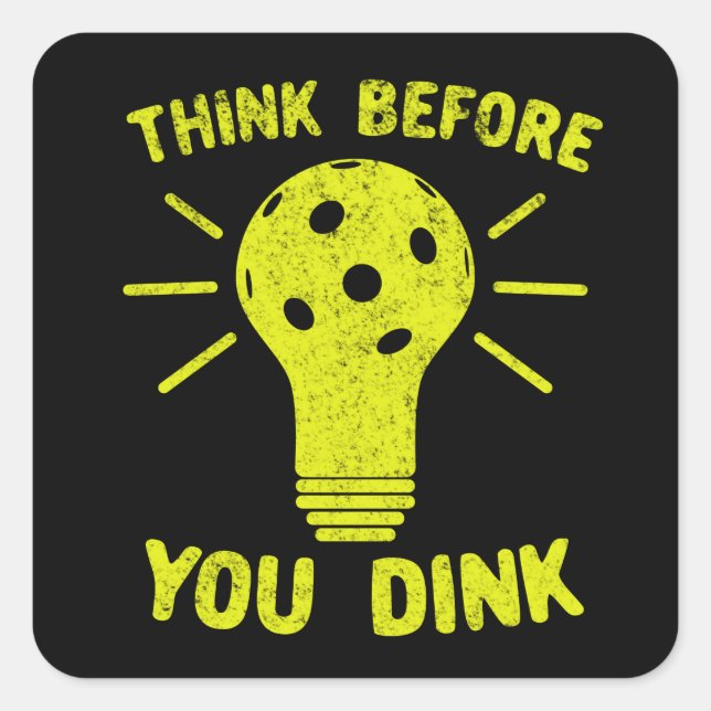 Pickleball Think Before You Dink Lightbulb T-Shirt Square Sticker (Front)