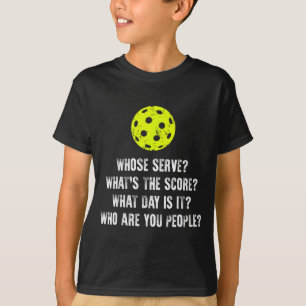 Pickleball whose serve whats score pickle ball T-Shirt