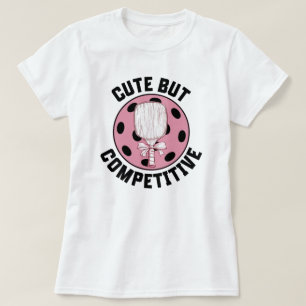 Pickleball Women Funny Saying T-Shirt