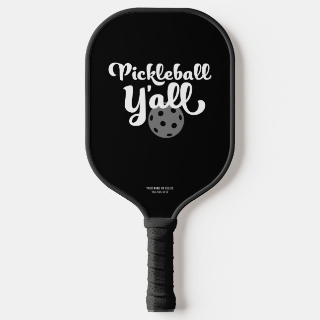 Pickleball Y'all Funny Black and White Unique Paddle (Front)