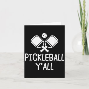 Pickleball y'all funny paddle ball pickle  card