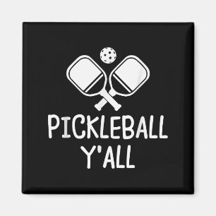 Pickleball y'all funny paddle ball pickle  magnet