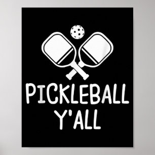 Pickleball y'all funny paddle ball pickle  poster