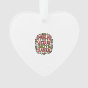 Pickles and Jesus Salty Saved Vintage Shirt Design Ornament