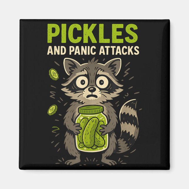 Pickles and Panic Attacks Raccoon Trash Panda Magnet (Front)
